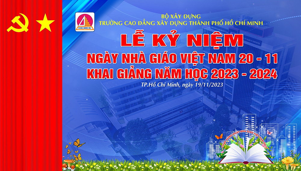 Trường Cao đẳng Xây dựng thành phố Hồ Chí Minh tổ chức lễ kỷ niệm ngày Nhà giáo Việt Nam 20 - 11 và Khai giảng năm học 2023 – 2024