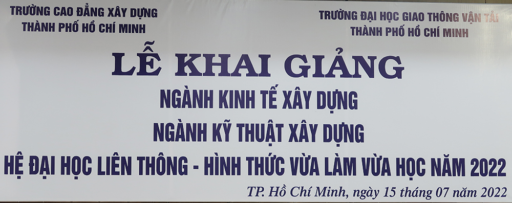 Lễ khai giảng lớp liên thông Đại học đợt tháng 7 năm 2022, ngành Kinh tế Xây dựng và ngành Kỹ thuật Xây dựng tại Trường Cao đẳng Xây dựng TP. HCM